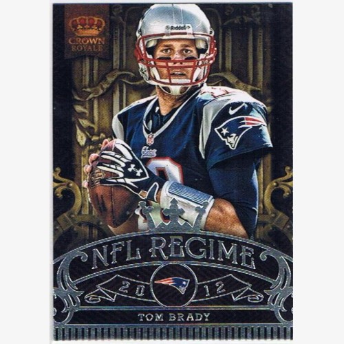 2012 Crown Royale - NFL Regime #7 Tom Brady - New England Patriots