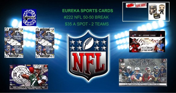 #222 EUREKA SPORTS CARDS NFL 50-50 BREAK  - SPOT 2