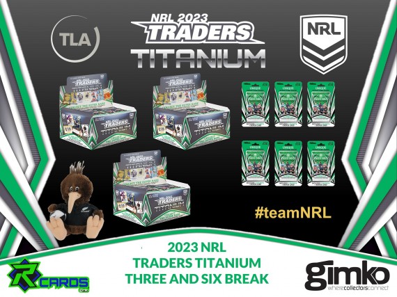 #2117 TLA NRL 2023 TRADERS TITANIUM 6 BOX BREAK - SPOT 4