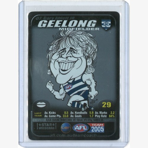 2005 TeamCoach Star Wild  (NON SW VERSION) 07 Garry Ablett JR - Geelong Cats - EXTREMELY RARE