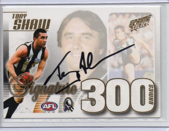 2013 Select Prime 300 Games Case Card Signature CC50S Tony Shaw 12/50 - Collingwood Magpies