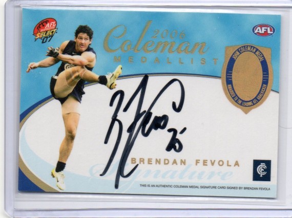 2007 Select Supreme  Coleman Medallist Signature S2 Brendan Fevola 082/100 - Carlton Blues