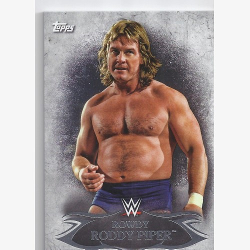2015 TOPPS WWE UNDISPUTED Base Card 58 ROWDY RODDY PIPER