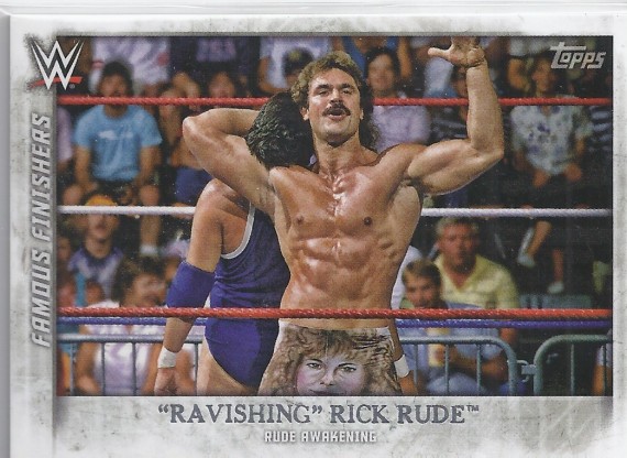 2015 TOPPS WWE UNDISPUTED Famous Finishers Card FF-8 RAVISHING RICK RUDE "RUDE AWAKENING"