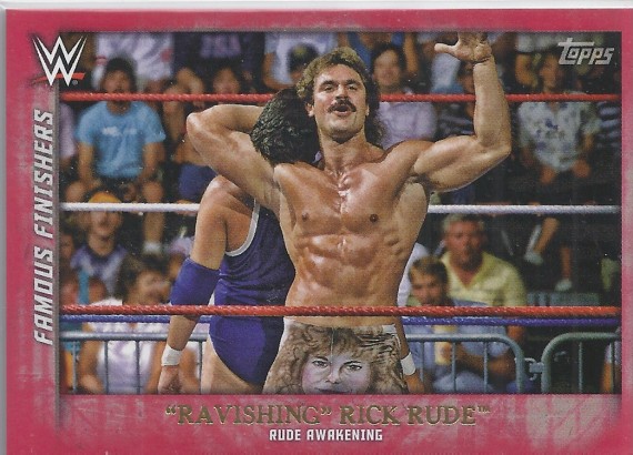 2015 TOPPS WWE UNDISPUTED Famous Finishers RED PARALLEL Card FF-8 RAVISHING RICK RUDE "RUDE AWAKENING"