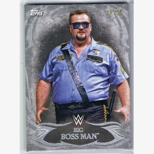 2015 TOPPS UNDISPUTED BIG BOSS MAN NUMBERED #18/25 CARD - LEGEND OF THE WWF/WWE