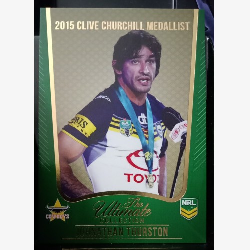 2015 NRL ESP THE ULTIMATE COLLECTION TRADING CARD - UC3/10 JOHNATHAN THURSTON CLIVE CHURCHILL MEDALLIST