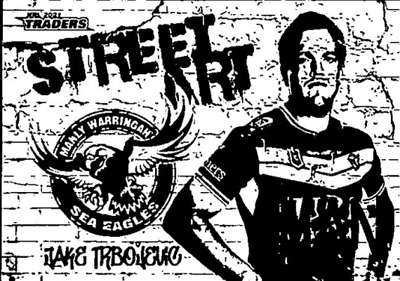 2021 NRL RUGBY LEAGUE TLA TRADERS STREET ART WHITE #SAW06 JAKE TRBOJEVIC MANLY SEA EAGLES
