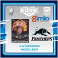 2021 NRL RUGBY LEAGUE TLA ELITE ENFORCERS CARD E 22 MOSES LEOTA - PENRITH PANTHERS