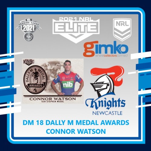 2021 NRL RUGBY LEAGUE TLA ELITE DALLY M MEDAL AWARDS CARD DM 18 CONNOR WATSON - NEWCASTLE KNIGHTS